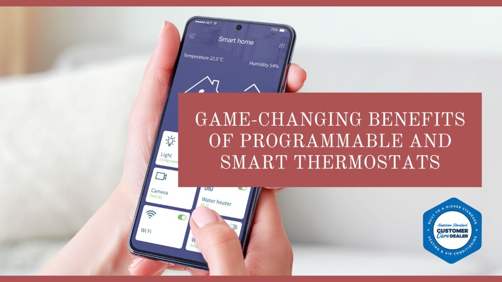 7 Game-Changing Benefits of Programmable and Smart Thermostats
