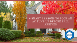 6 Smart Reasons to Book an AC Tune-Up Before Fall Arrives