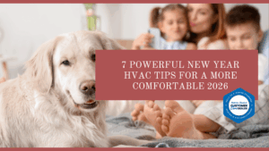 7 Powerful New Year HVAC Tips for a More Comfortable 2026